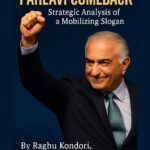 Pahlavi Comeback. Strategic Analysis of a Mobilization Slogan By Raghu Kondori, Director of Shahvand Think Tank