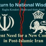 New Constitution. Return to National Wisdom, the Urgent Need for a New Constitution in Post-Islamic Iran. Raghu Kondori | Shahvand think thank