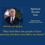 Crown Prince Reza Pahlavi: “May God bless the people of Iran and may freedom soon bless our home” Raghu Kondori | Shahvand Think Tank