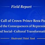 The Call of Crown Prince Reza Pahlavi and the Consequences of Repression and Social–Cultural Transformation