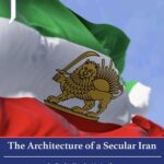 The Architecture of a Secular Iran. By Raghu Kondori | Shahvand Think Tank, in “The Jerusalem Strategic Tribune”