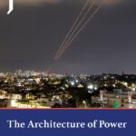 The Architecture of Power. By Raghu Kondori, director of Shahvand Think Tank, in The Jerusalem Strategic Tribune